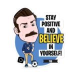 Ted Lasso - Believe - Sticker